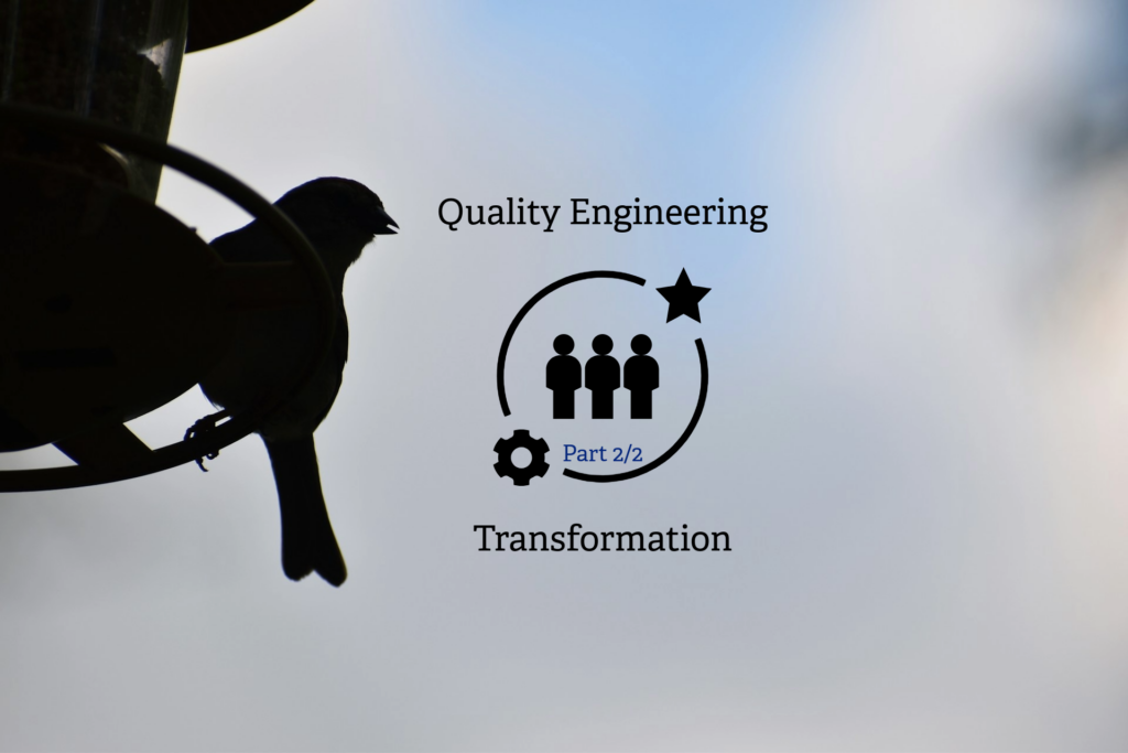 Quality Engineering Platform Making Your Transition to Quality Engineering Work – Product Quality ...